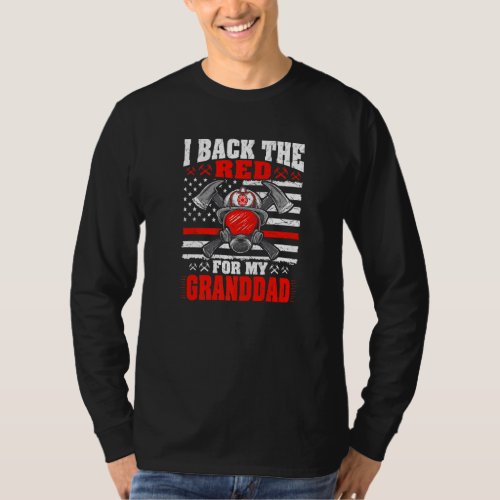 I Back The Red For My Granddad Thin Red Line Fire  T_Shirt
