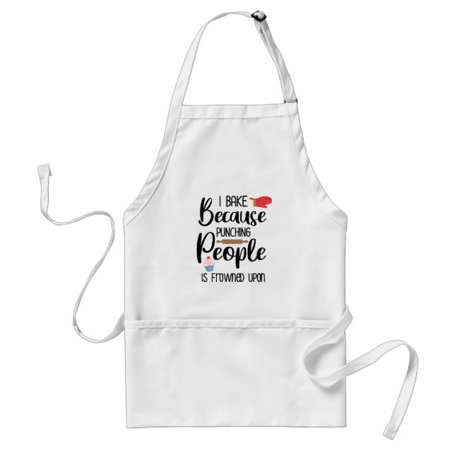 I Bake Because Punching People is Frowned Upon // Adult Apron (Front)