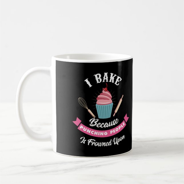 I Bake Because Punching People Is Frowned Upon I F Coffee Mug (Left)