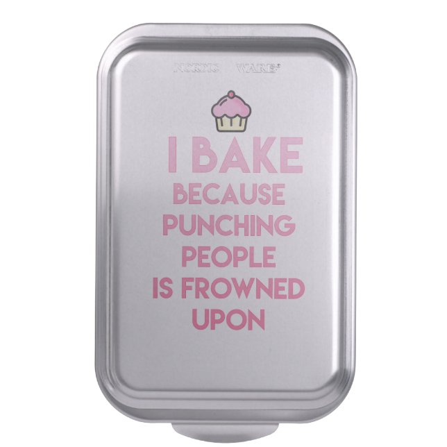 I bake! Funny Baking Quote Cake Pan (Front Vertical)