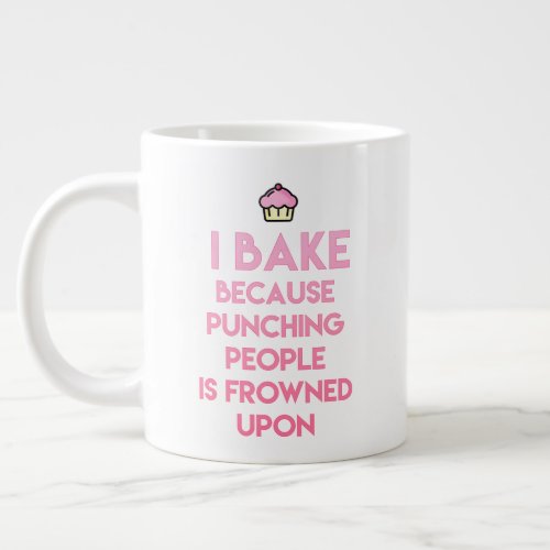 I bake Funny Baking Quote Giant Coffee Mug