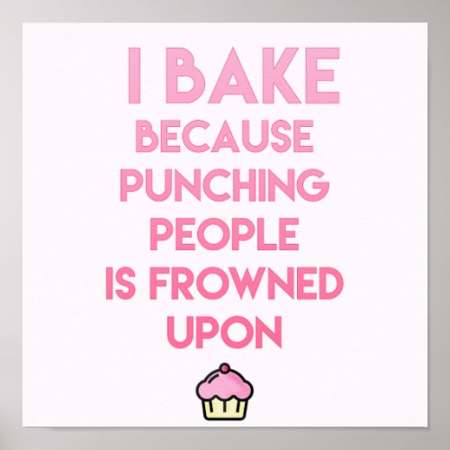 I bake Funny Baking Quote _ Kitchen Poster