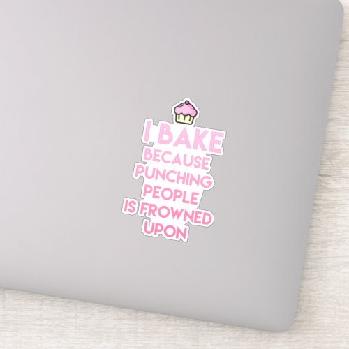 I bake Funny Baking Quote Sticker