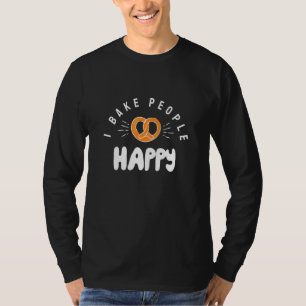 I Bake People Happy Bakers Pastry Chef 6 T-Shirt