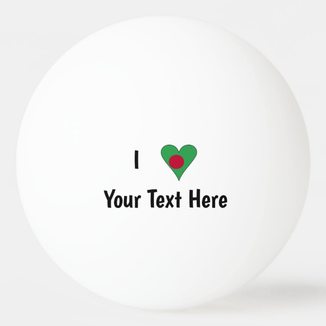 I (Bangladeshi Heart Flag Love) Personalized Ping Pong Ball (Front)