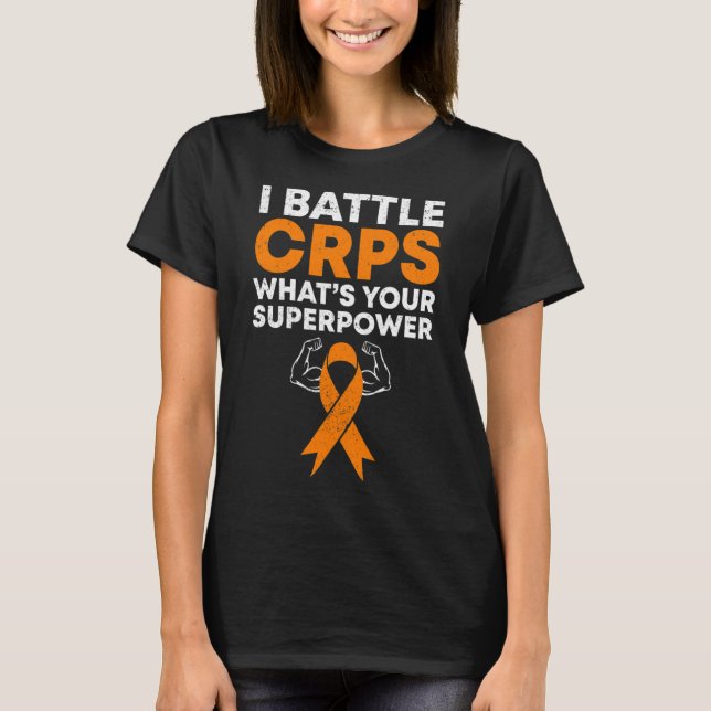 I Battle CRPS RSD Awareness Orange Ribbon Warrior  T-Shirt (Front)