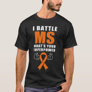 I Battle MS What's Your Superpower Symbol Ribbon T-Shirt