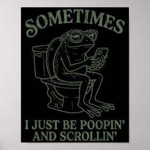 I Be Poopin Frog Funny Silly Meme Novelty Poster