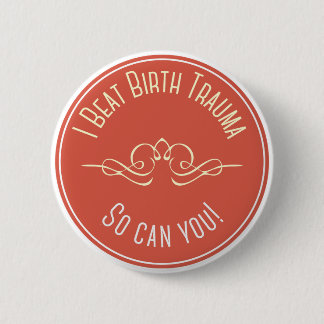 I beat Birth Trauma Button