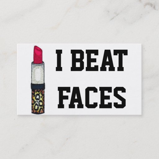 Customizable I BEAT FACES BUSINESS CARD