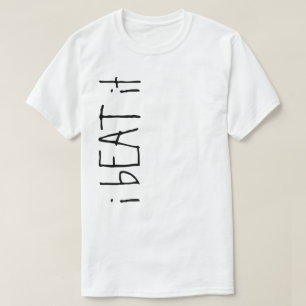 i bEAT it T-Shirt