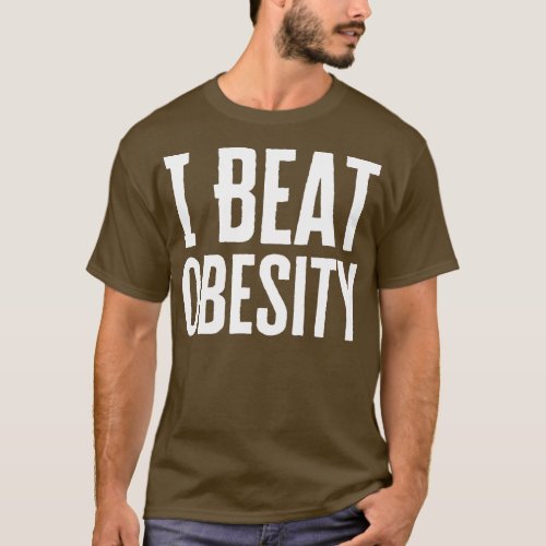 I Beat Obesity T_Shirt