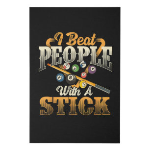 I Beat People with A Stick - Billiards 8 Ball Faux Canvas Print