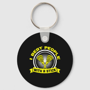 I Beat People With A Stick Funny Lacrosse Gift Ite Keychain