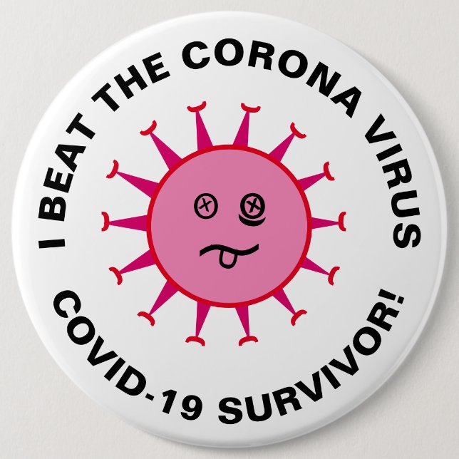 I Beat The Corona Virus  Covid-19 Survivor Button (Front)