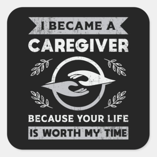 I Became A Caregiver Caregivers Nurse Nursing Care Square Sticker