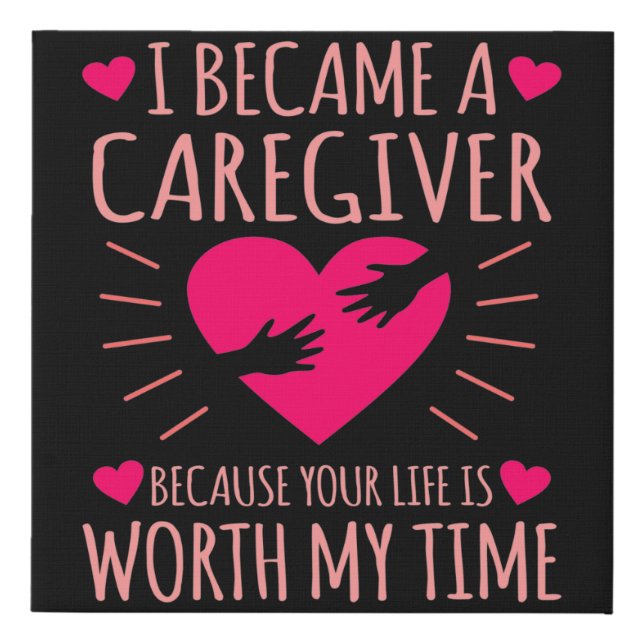 I Became A Caregiver Funny Nurse Appreciation Faux Canvas Print (Front)