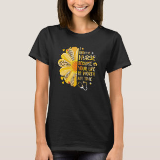 I Became A Nurse Because Your Life Is Worth My Tim T-Shirt