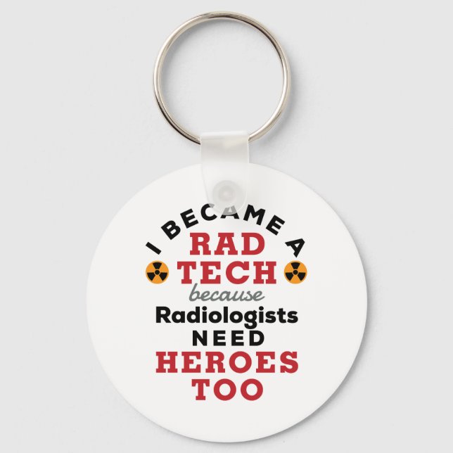 I Became a Rad Tech Funny Radiologic Technologist Keychain (Front)