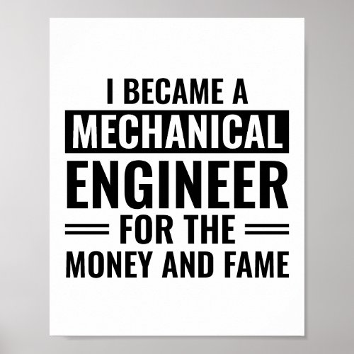 I Became An Engineer For The Money And  Fame Poster