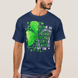 I became an occupational therapist T-Shirt