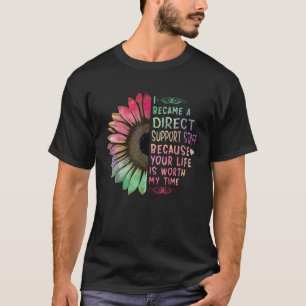 I Became Direct Support Staff Rainbow Sunflower DS T-Shirt