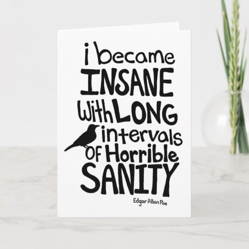 I Became Insane Quote by Edgar Allan Poe Card