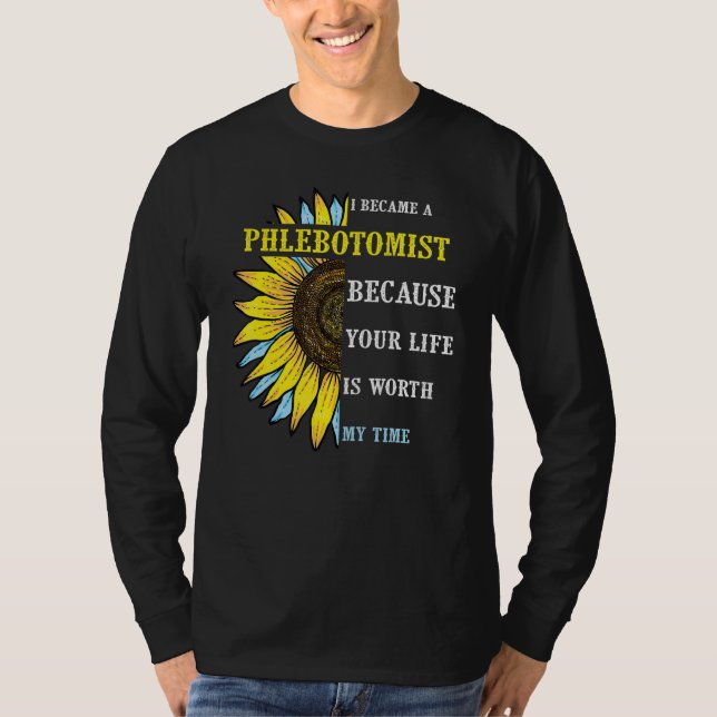 I Became Phlebotomist   Phlebotomy Technician Nurs T-Shirt (Front)