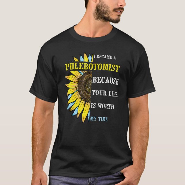 I Became Phlebotomist   Phlebotomy Technician Nurs T-Shirt (Front)
