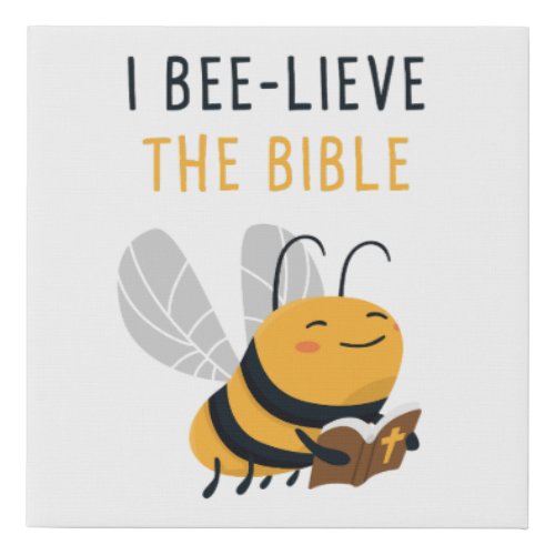 I BEE_LIEVE THE BIBLE Gospel Kids Christian Faith Faux Canvas Print