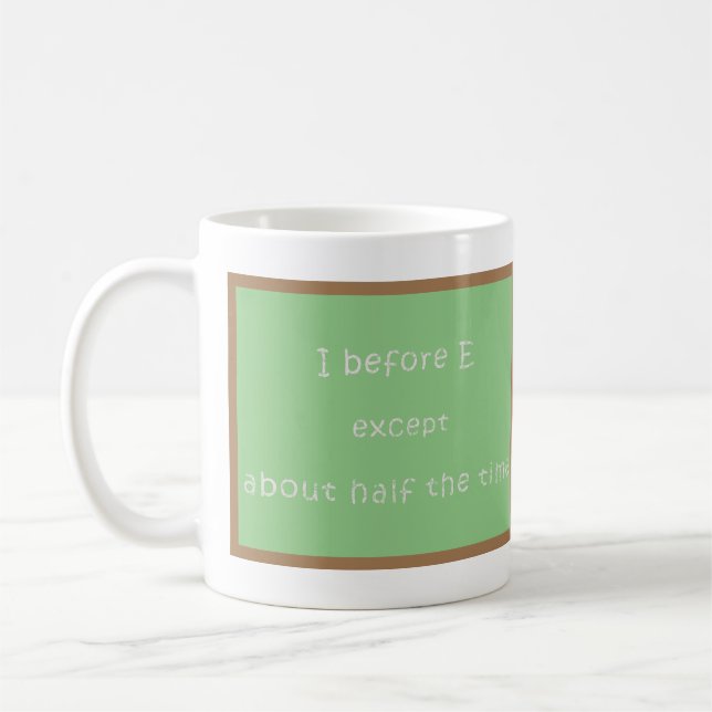 I before E Coffee Mug (Left)