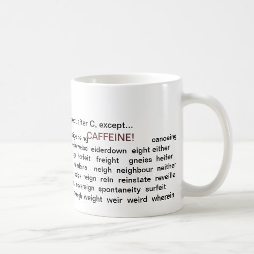 I before E coffee mug