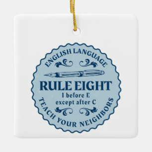 I before E except after C Rule Funny Ceramic Ornament
