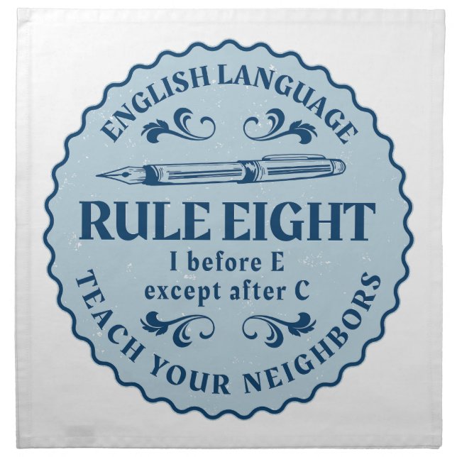 I before E except after C  Rule Funny Cloth Napkin (Front)