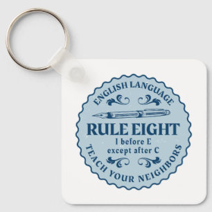 I before E except after C Rule Funny Keychain