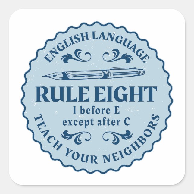 I before E except after C  Rule Funny Square Sticker (Front)