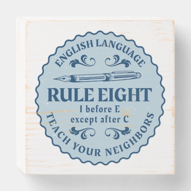 I before E except after C  Rule Funny Wooden Box Sign (Front Horizontal)