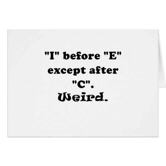 I Before E Except After C Weird Cards (Front Horizontal)