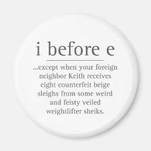 I Before E Except After Parody Humor Teacher Quote Magnet