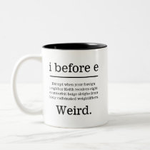 'i before e' Except, Grammar Lover Two-Tone Coffee Mug 'i before e' Except, Grammar Lover Two-Tone Coffee Mug