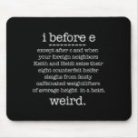 I Before E Except When Keith Weird Funny Grammar M Mouse Pad