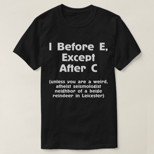 I Before E Grammar Funny Math Tee
