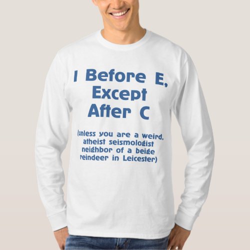 I Before E Grammar Rule Funny Long Sleeve T_Shirt