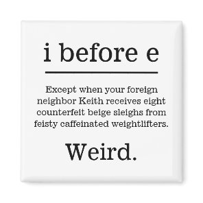 I before e Magnet