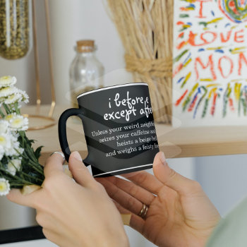I Before E Spelling Police Mug by RiverJude at Zazzle