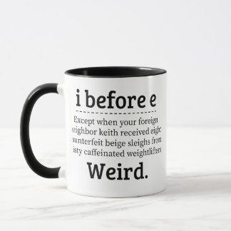 I Before E Weird Grammar Teacher Mug