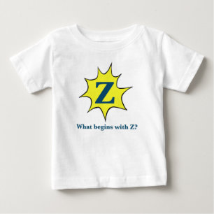 I Begin with Z. Baby T-Shirt