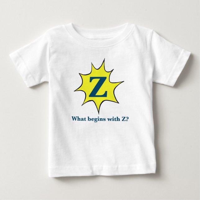 I Begin with Z. Baby T-Shirt (Front)