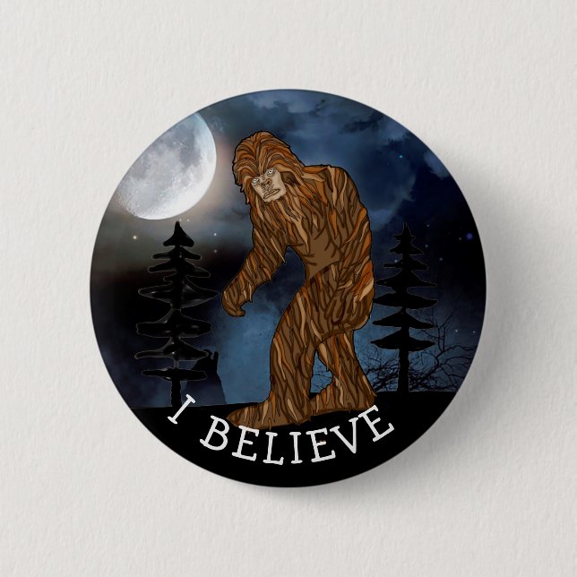 I Believe, Big Foot Sasquatch  Button (Front)