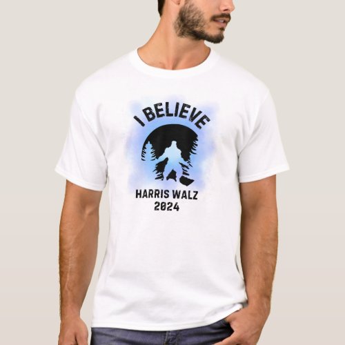 I BELIEVE BIGFOOT SASQUATCH 3 FOR HARRIS WALZ 2024 T_Shirt